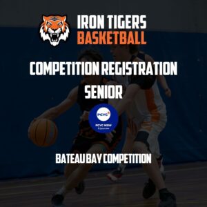 Iron Tigers Basketball Senior Registration Bateau Bay Competition